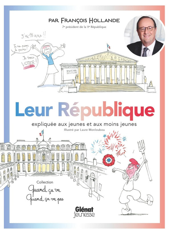 Front cover of Quand ça va, quand ça va pas : leur République expliquée aux jeunes et aux moins jeunes