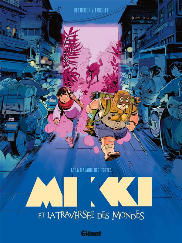Front cover of Mikki et la traversée des mondes Tome 1 : la maladie des portes