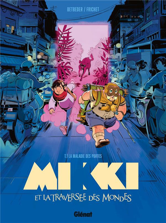Front cover of Mikki et la traversée des mondes Tome 1 : la maladie des portes