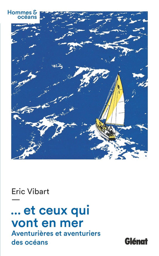 Front cover of Et ceux qui vont en mer : Aventurières et aventuriers des océans