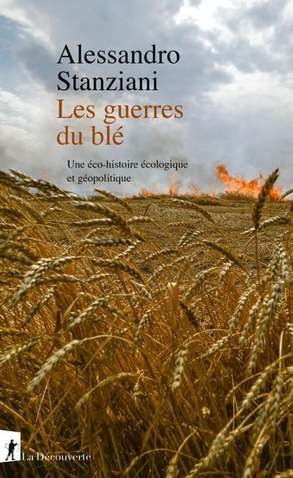 Front cover of Les guerres du blé : Une éco-histoire écologique et géopolitique
