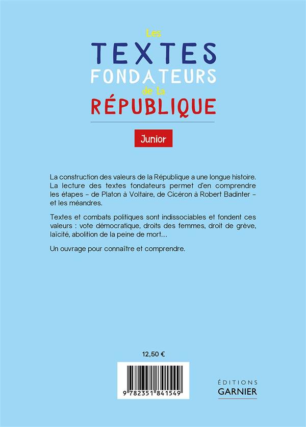 Back cover of Les textes fondateurs de la République ; junior ; tous les textes présentés et expliqués                     (textes sélectionnés et présentés par Julien Ruffinatto)