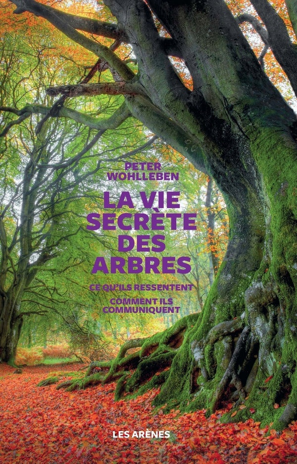 Front cover of La vie secrète des arbres