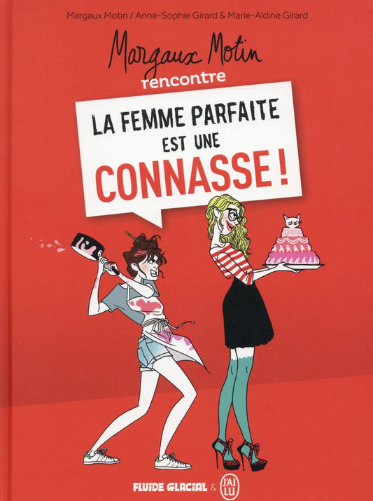 Front cover of Margaux Motin rencontre la femme parfaite est une connasse ! Tome 1