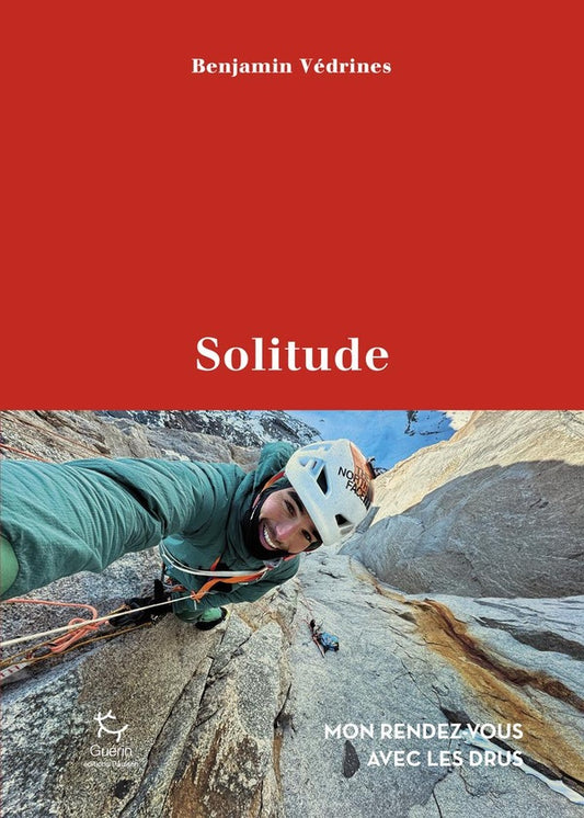 Front cover of Solitude : Mon rendez-vous avec les Drus