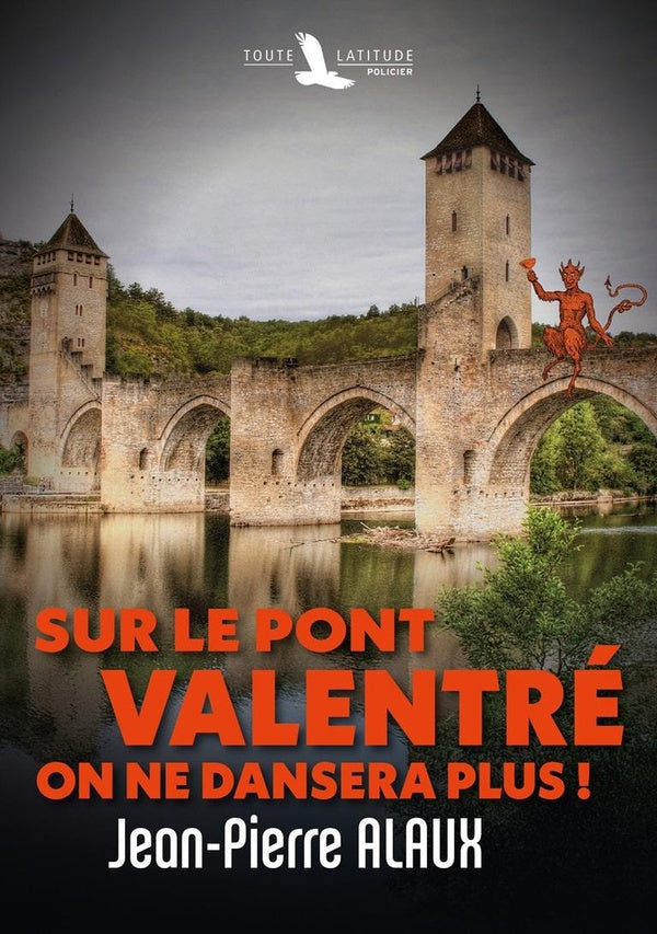 Front cover of Sur le pont Valentré, on ne dansera plus !