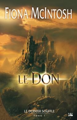 Front cover of Le dernier souffle Tome 1 : le don