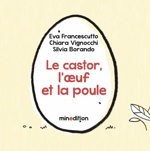 Front cover of Le castor, l'oeuf et la poule