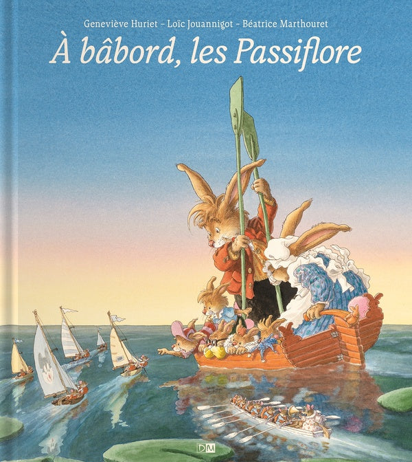 Front cover of La famille Passiflore : À Bâbord, les Passiflore