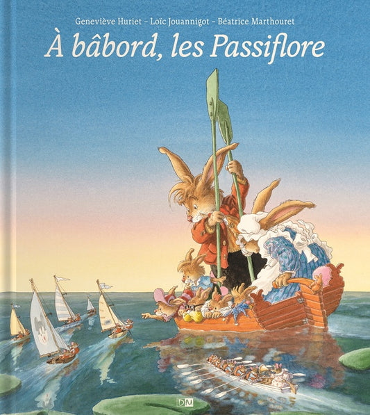 Front cover of La famille Passiflore : À Bâbord, les Passiflore