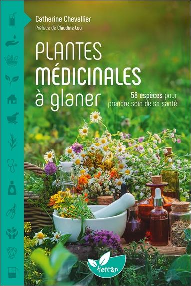 Front cover of Plantes médicinales à glaner : 58 espèces pour prendre soin de sa santé