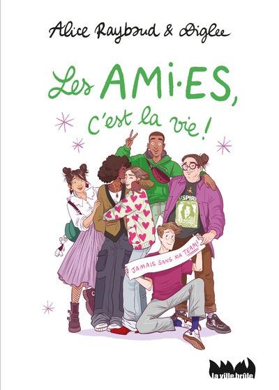 Front cover of Les ami.es, c'est la vie !