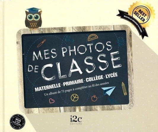 Front cover of Mes photos de classe : maternelle, primaire, collège, lycée