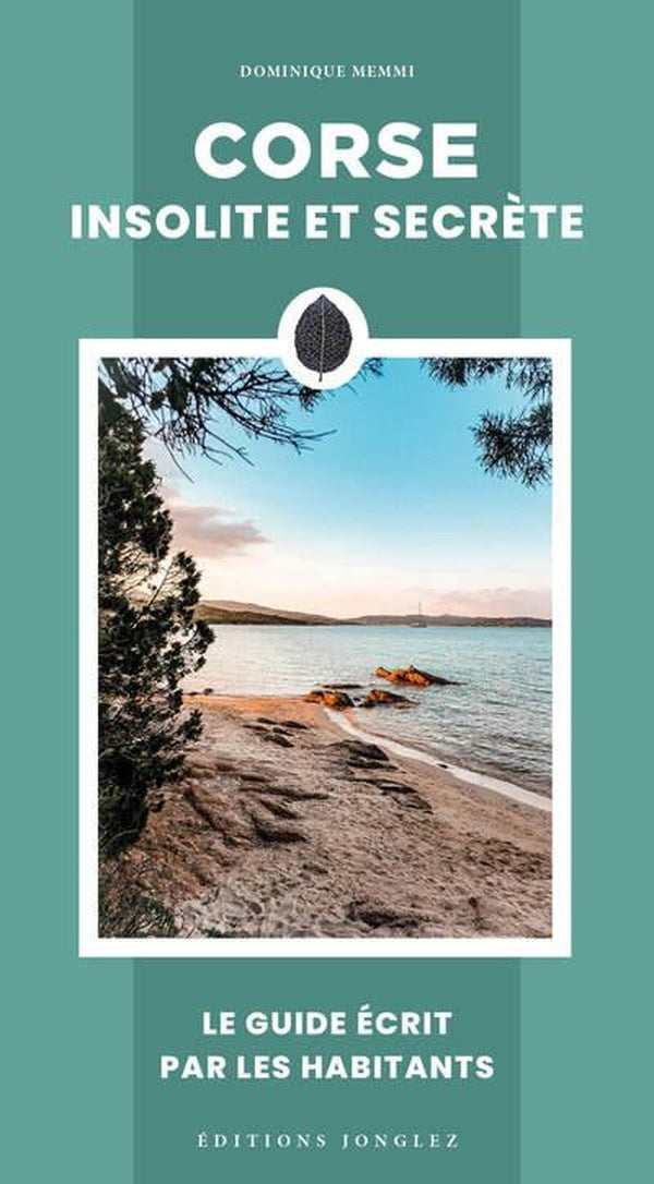 Front cover of Corse insolite et secrète : Le guide écrit par les habitants (édition 2025)