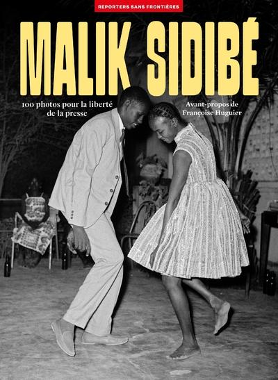 Front cover of Malick Sidibé : 100 photos pour la liberté de la presse - Volume 81