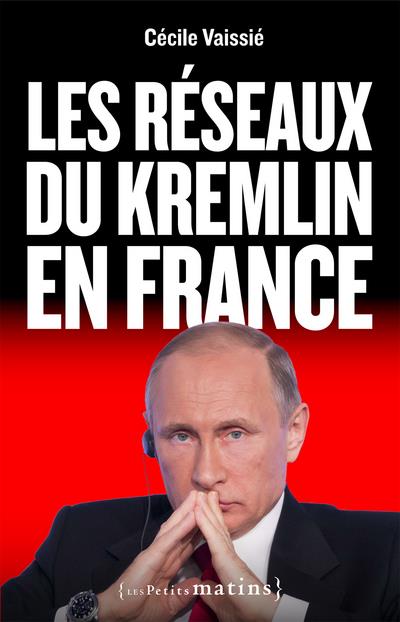 Front cover of Les réseaux du Kremlin en France