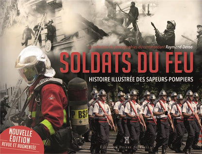 Front cover of Soldats du feu : histoire illustrée des sapeurs-pompiers                     (préface Gilles Glin ; sous jaquette)
