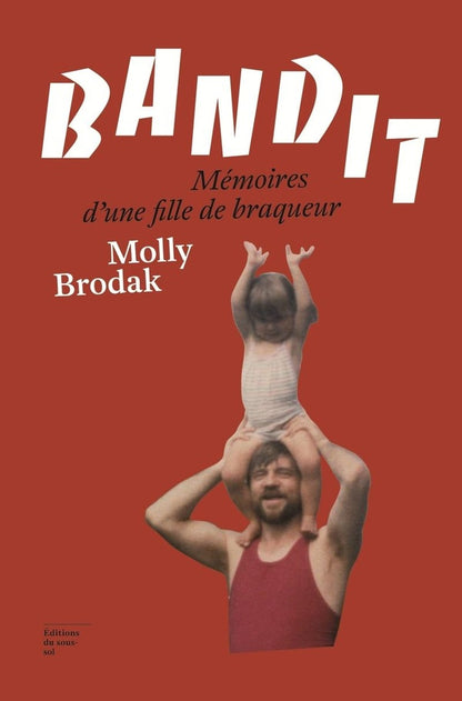 Front cover of Bandit ; mémoires d'une fille de braqueur