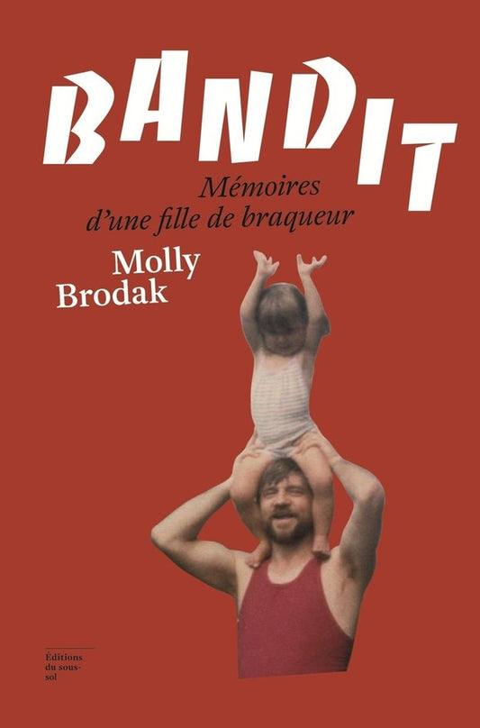 Front cover of Bandit ; mémoires d'une fille de braqueur
