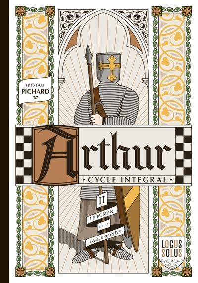 Front cover of Arthur, cycle intégral Tome 2 : L'été : Le roman de la Table ronde