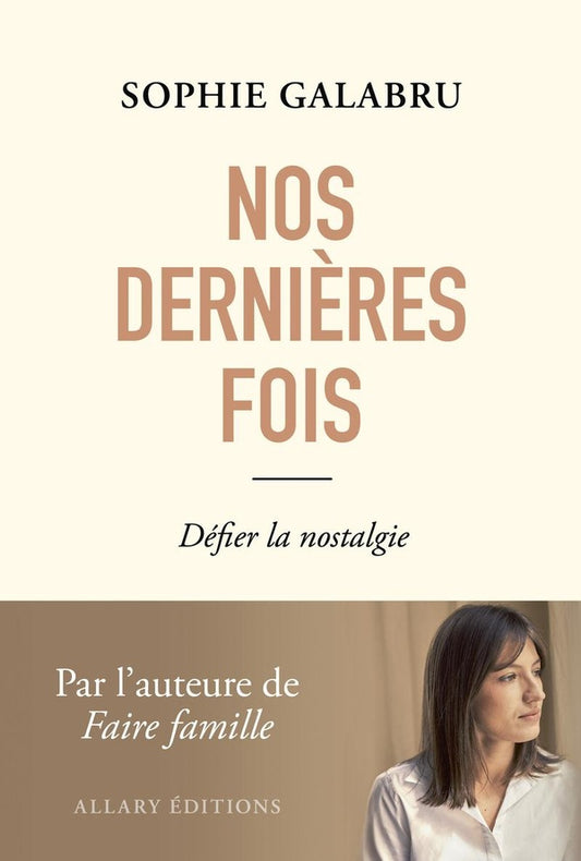 Front cover of Nos dernières fois : Défier la nostalgie