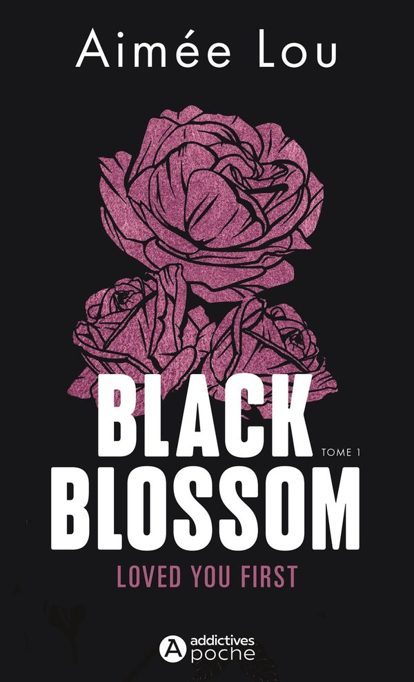 Front cover of Black Blossom Tome 1 : Loved You First