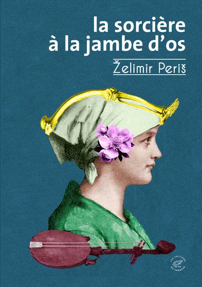 Front cover of La Sorcière à la jambe d'os