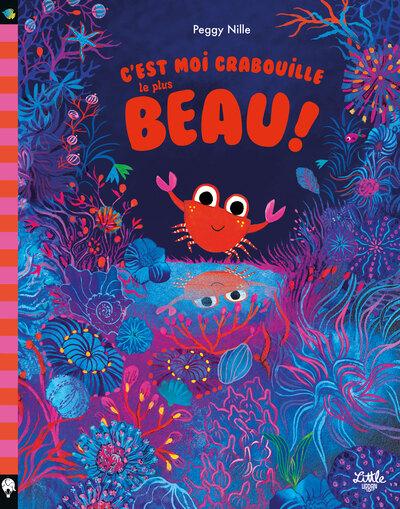 Front cover of C'est moi Crabouille le plus beau !