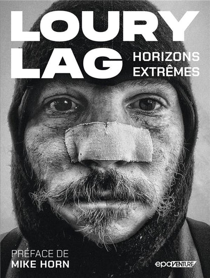 Front cover of Loury Lag : horizons extremes                     (préface Mike Horn)