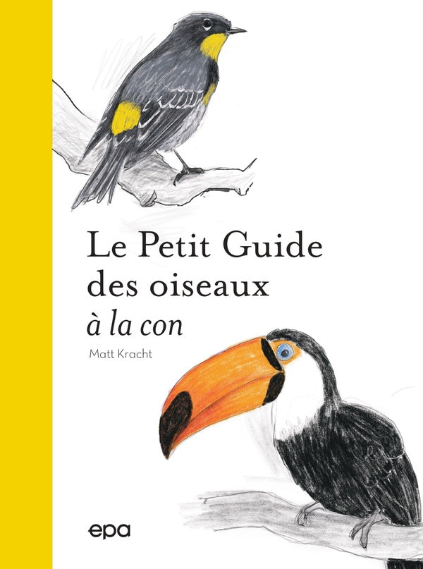 Front cover of Le petit guide des oiseaux à la con