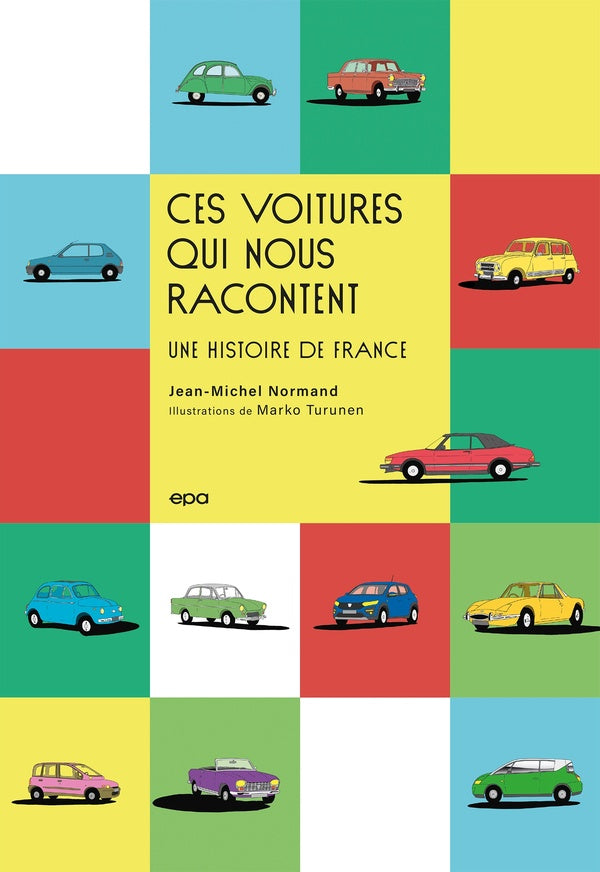 Front cover of Ces voitures qui nous racontent : une histoire de France