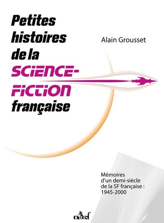 Front cover of Petites histoires de la science-fiction française