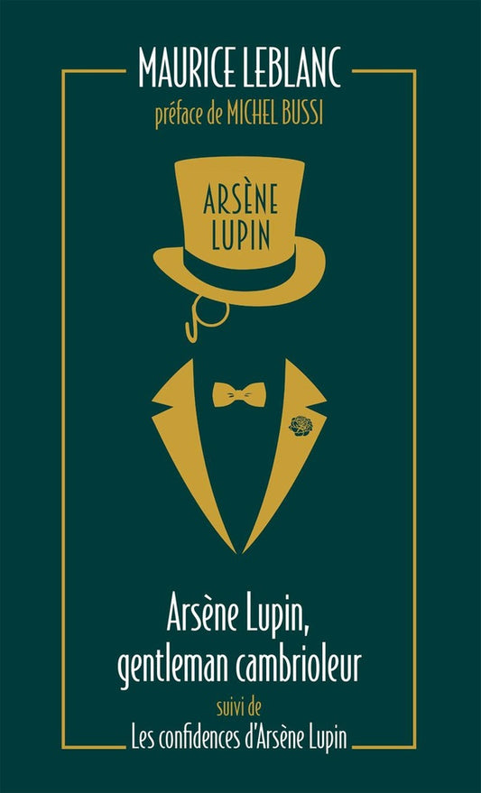 Front cover of Arsène Lupin : gentleman cambrioleur ; les confidences d'Arsène Lupin