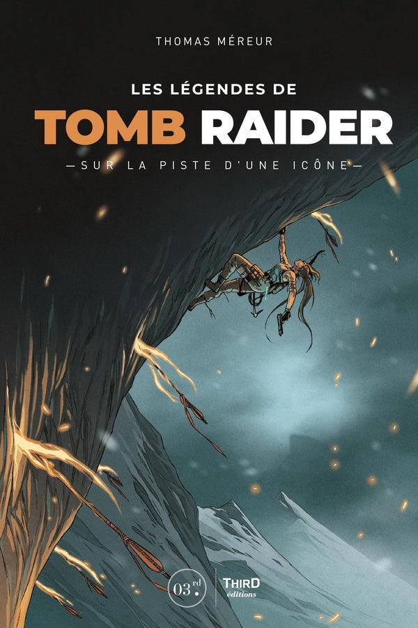 Front cover of Les Légendes de Tomb Raider : Sur la piste d'une icône