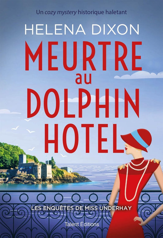 Front cover of Les enquêtes de Miss Underhay Tome 1 : Meurtre au Dolphin Hotel