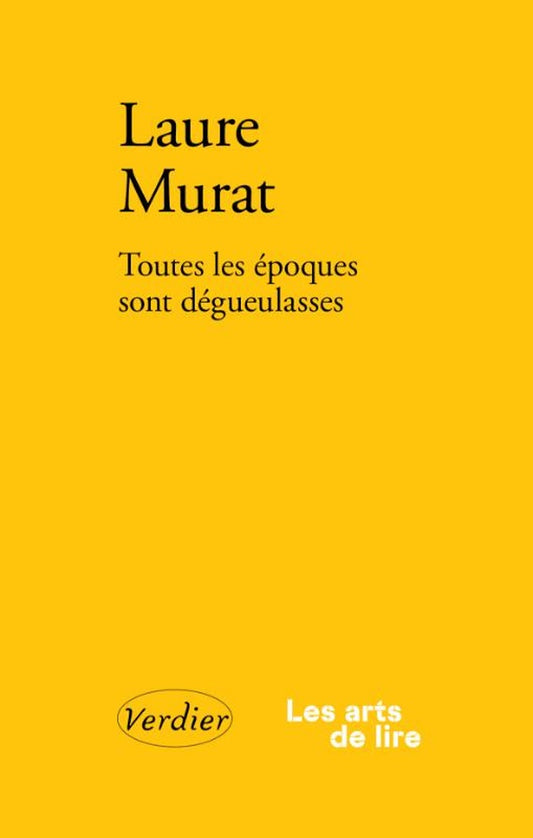 Front cover of Toutes les époques sont dégueulasses