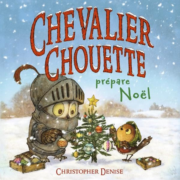 Front cover of Chevalier Chouette prépare Noël