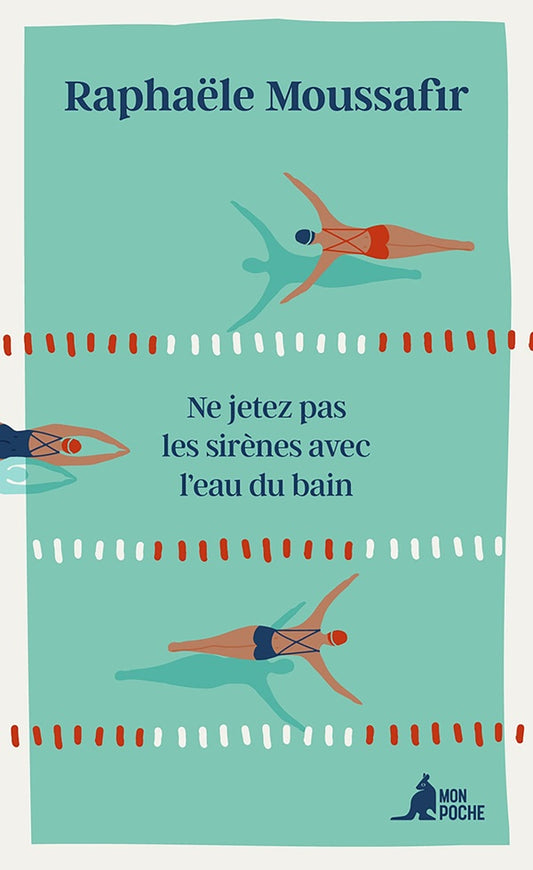 Front cover of Ne jetez pas les sirènes avec l'eau du bain