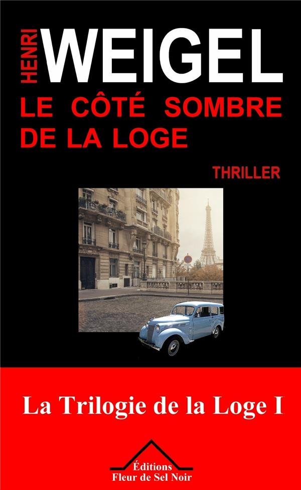 Front cover of La trilogie de la loge Tome 1 ; le côté sombre de la loge