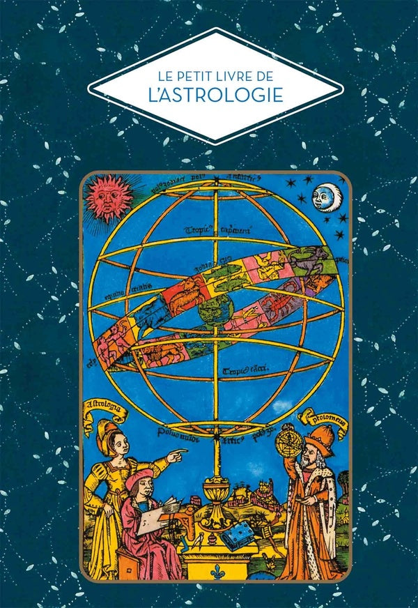 Front cover of Le petit livre de l'astrologie