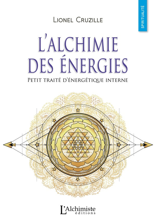 Front cover of L'alchimie des énergies ; petit traité d'énergétique interne                     (IMPRESSION A LA DEMANDE)