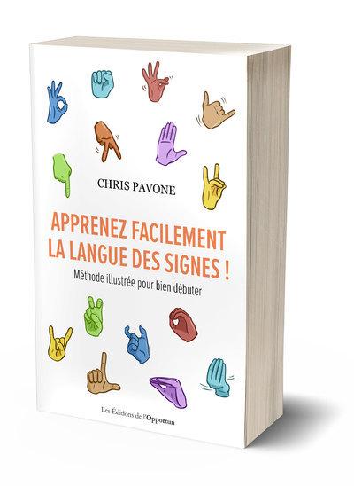 Front cover of Apprenez facilement la langue des signes ! méthode illustrée pour bien débuter