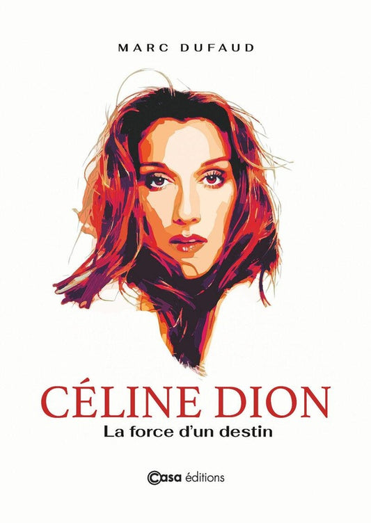 Front cover of Céline Dion : La force d'un destin
