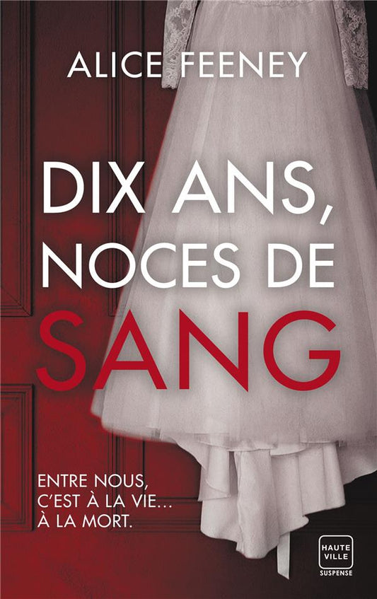 Front cover of Dix ans, noces de sang