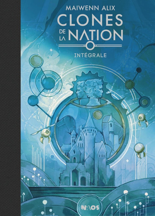 Front cover of Clones de la nation : Intégrale