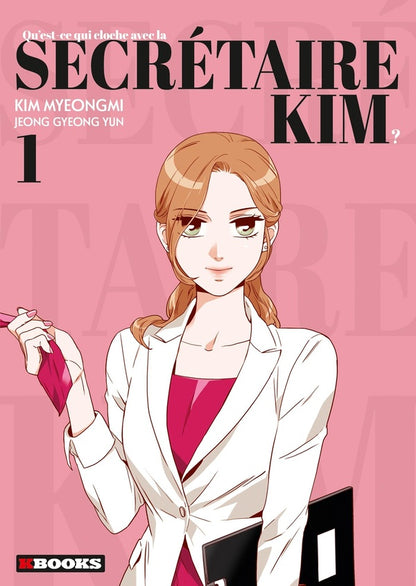 Front cover of Qu'est-ce qui cloche avec la secrétaire Kim ? Tome 1