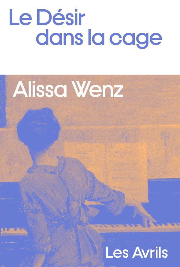 Front cover of Le désir dans la cage