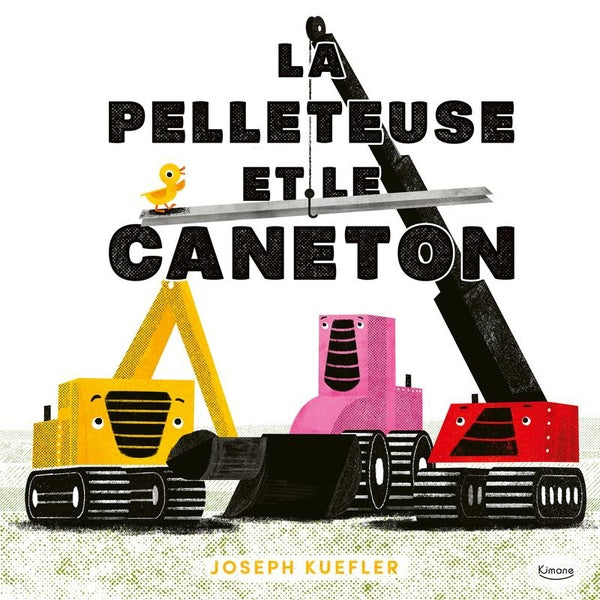 Front cover of La Pelleteuse et le caneton