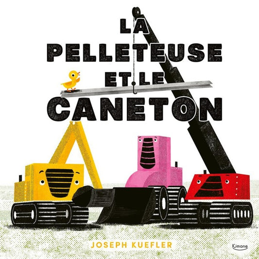 Front cover of La Pelleteuse et le caneton