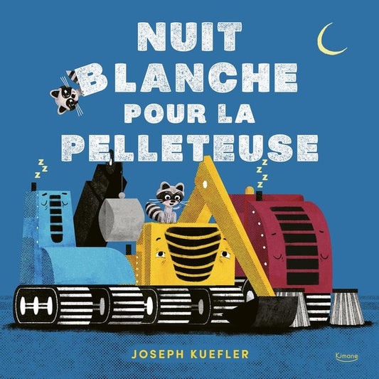 Front cover of Nuit blanche pour la pelleteuse